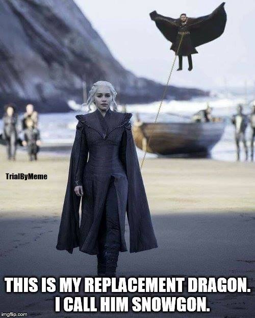 Daenerys Jon Snow meme replacement dragon