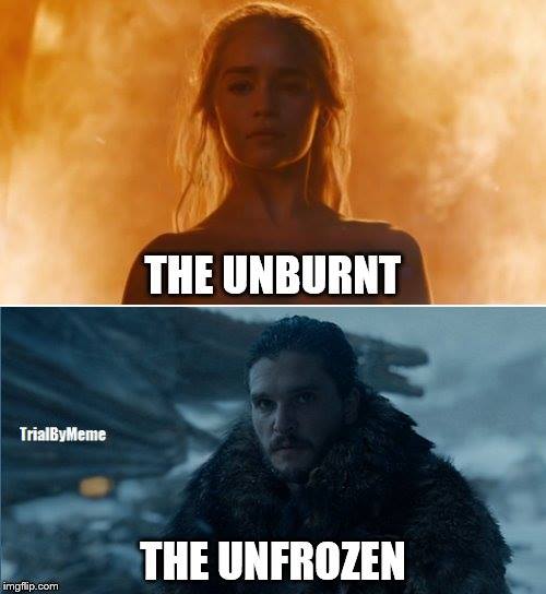 The unburnt the unfrozen